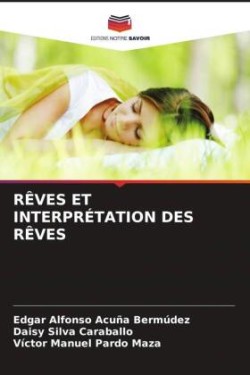 RÊVES ET INTERPRÉTATION DES RÊVES