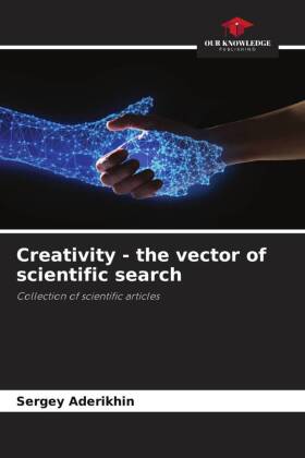 Creativity - the vector of scientific search