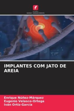 IMPLANTES COM JATO DE AREIA