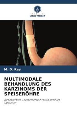 MULTIMODALE BEHANDLUNG DES KARZINOMS DER SPEISERÖHRE