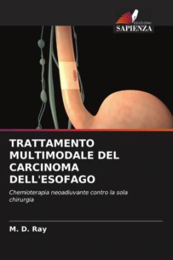 TRATTAMENTO MULTIMODALE DEL CARCINOMA DELL'ESOFAGO