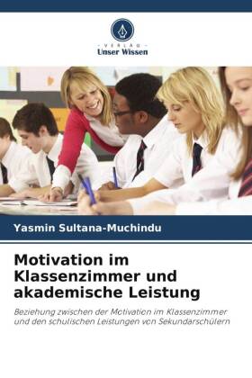 Motivation im Klassenzimmer und akademische Leistung