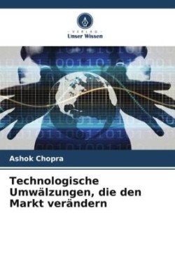 Technologische Umwälzungen, die den Markt verändern