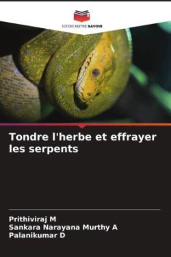 Tondre l'herbe et effrayer les serpents