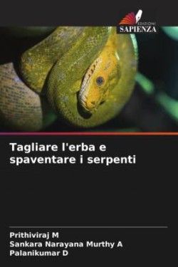 Tagliare l'erba e spaventare i serpenti