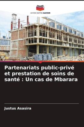 Partenariats public-privé et prestation de soins de santé : Un cas de Mbarara