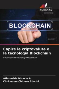 Capire le criptovalute e la tecnologia Blockchain