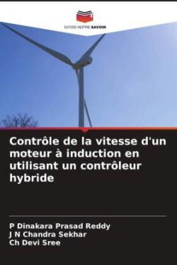 Contrôle de la vitesse d'un moteur à induction en utilisant un contrôleur hybride