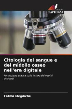 Citologia del sangue e del midollo osseo nell'era digitale