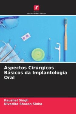 Aspectos Cirúrgicos Básicos da Implantologia Oral