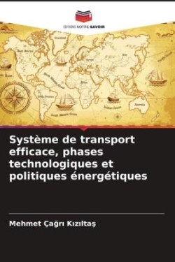 Système de transport efficace, phases technologiques et politiques énergétiques