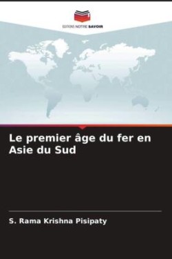 Le premier âge du fer en Asie du Sud