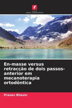 En-masse versus retracção de dois passos-anterior em mecanoterapia ortodôntica