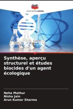 Synthèse, aperçu structurel et études biocides d'un agent écologique