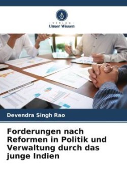 Forderungen nach Reformen in Politik und Verwaltung durch das junge Indien