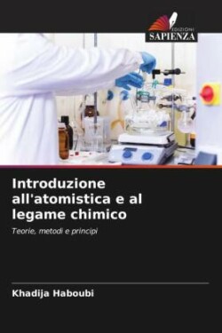 Introduzione all'atomistica e al legame chimico