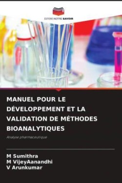 MANUEL POUR LE DÉVELOPPEMENT ET LA VALIDATION DE MÉTHODES BIOANALYTIQUES
