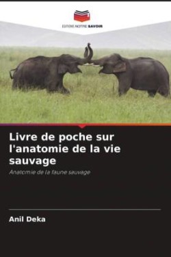 Livre de poche sur l'anatomie de la vie sauvage