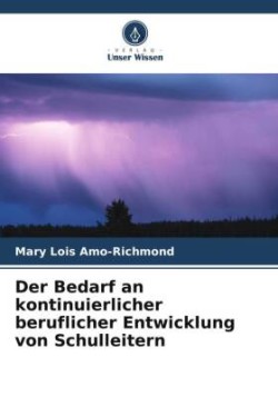 Der Bedarf an kontinuierlicher beruflicher Entwicklung von Schulleitern