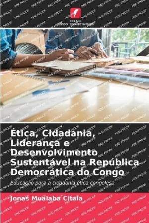 Ética, Cidadania, Liderança e Desenvolvimento Sustentável na República Democrática do Congo