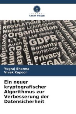 Ein neuer kryptografischer Algorithmus zur Verbesserung der Datensicherheit