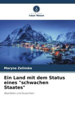 Ein Land mit dem Status eines "schwachen Staates"