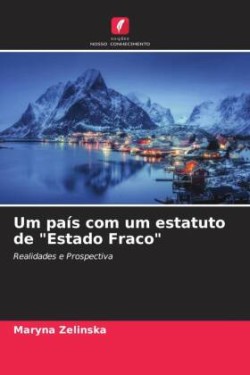 Um país com um estatuto de "Estado Fraco"