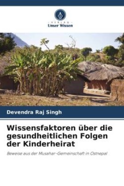 Wissensfaktoren über die gesundheitlichen Folgen der Kinderheirat