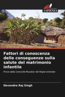 Fattori di conoscenza delle conseguenze sulla salute del matrimonio infantile