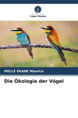 Die Ökologie der Vögel