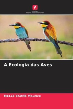 A Ecologia das Aves