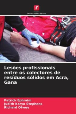 Lesões profissionais entre os colectores de resíduos sólidos em Acra, Gana