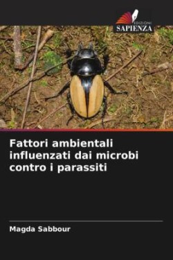 Fattori ambientali influenzati dai microbi contro i parassiti