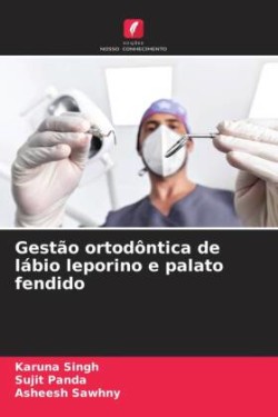 Gestão ortodôntica de lábio leporino e palato fendido