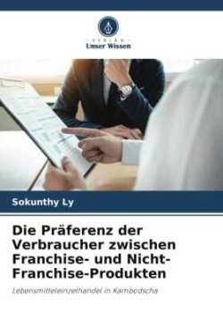 Präferenz der Verbraucher zwischen Franchise- und Nicht-Franchise-Produkten