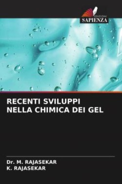 RECENTI SVILUPPI NELLA CHIMICA DEI GEL