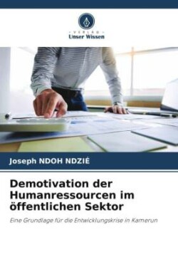 Demotivation der Humanressourcen im öffentlichen Sektor