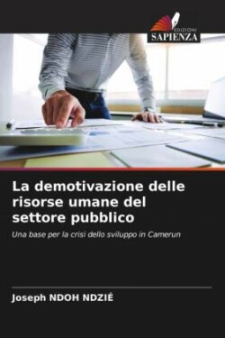 La demotivazione delle risorse umane del settore pubblico