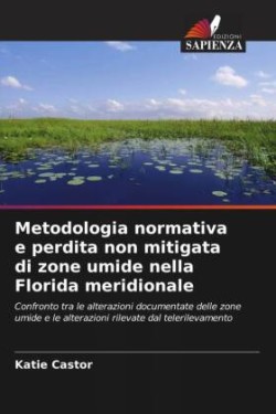 Metodologia normativa e perdita non mitigata di zone umide nella Florida meridionale