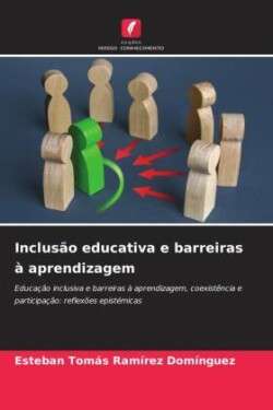 Inclusão educativa e barreiras à aprendizagem