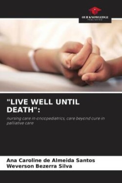 "LIVE WELL UNTIL DEATH":