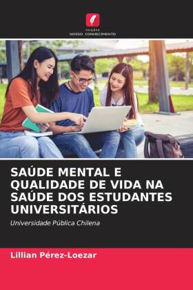 SAÚDE MENTAL E QUALIDADE DE VIDA NA SAÚDE DOS ESTUDANTES UNIVERSITÁRIOS