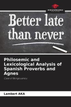 Philosemic and Lexicological Analysis of Spanish Proverbs and Agnes