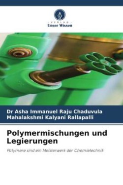 Polymermischungen und Legierungen