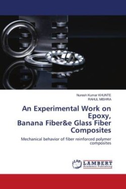 An Experimental Work on Epoxy, Banana Fiber&e Glass Fiber Composites