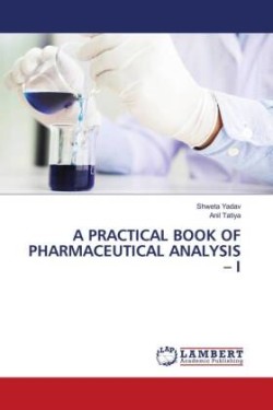 A PRACTICAL BOOK OF PHARMACEUTICAL ANALYSIS - I
