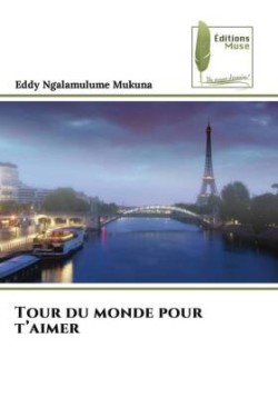 Tour du monde pour t'aimer