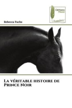 véritable histoire de Prince Noir