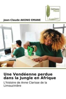 Une Vendéenne perdue dans la Jungle en Afrique