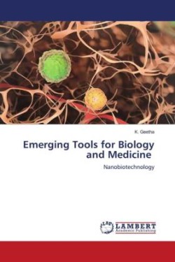 Emerging Tools for Biology and Medicine